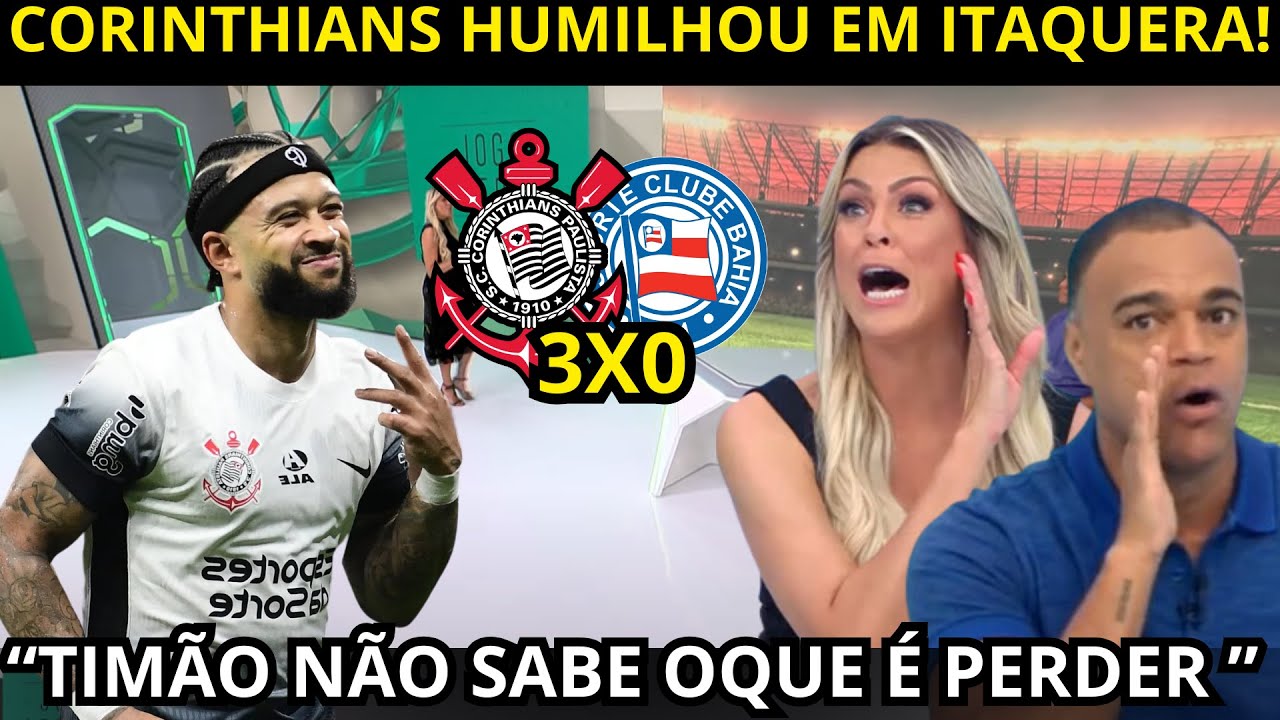 CORINTHIANS HUMILHOU EM ITAQUERA!  CORINTHIANS 3X0 BAHIA! NOTICIAS DO CORINTHIANS DE HOJE!