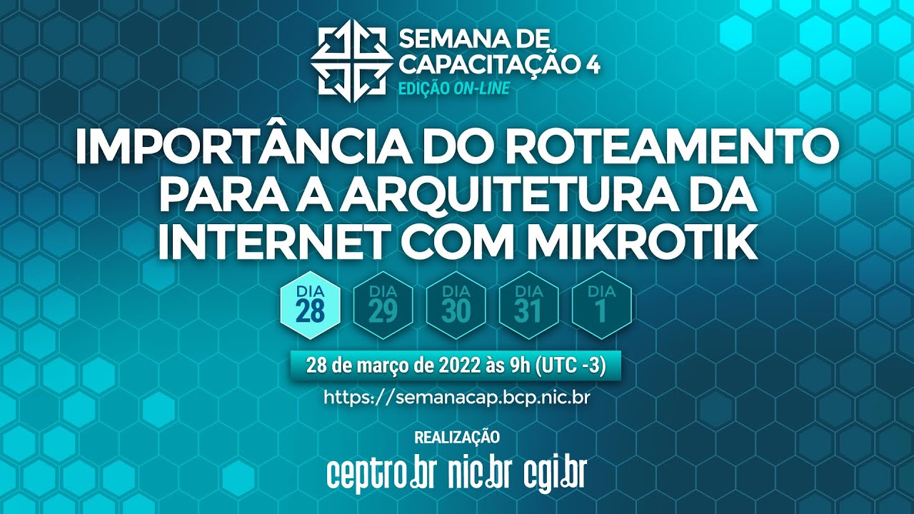 [#SemanaCap 4] Curso “Importância do Roteamento para a Arquitetura da Internet"
