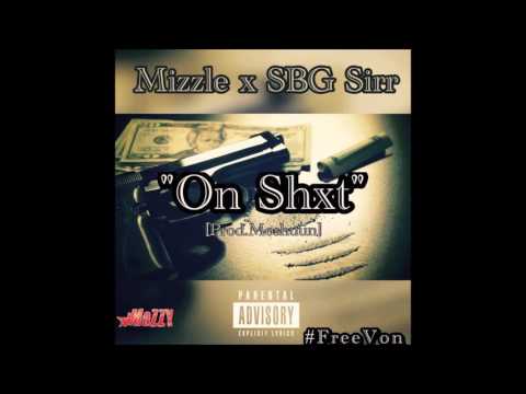 Mizzle x SBG Sirr - On Shxt [Prod.Moshuun]
