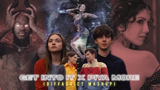 GET INTO IT x PIYA MORE (Diffaddict Mashup)✨| Full Mashup | Doja Cat, Lil Nas X, Neeti Mohan &amp; More