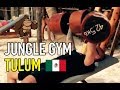 🇲🇽Tulum Jungle Gym Workouts - Allenamenti Luglio 2018