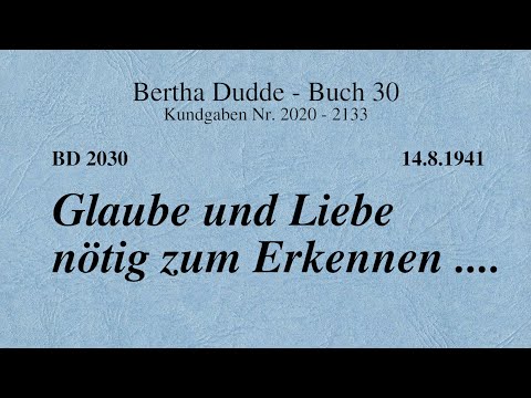 BD 2030 - GLAUBE UND LIEBE NÖTIG ZUM ERKENNEN ....
