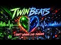 TwinBeats I Don T Wanna Live Forever Remix