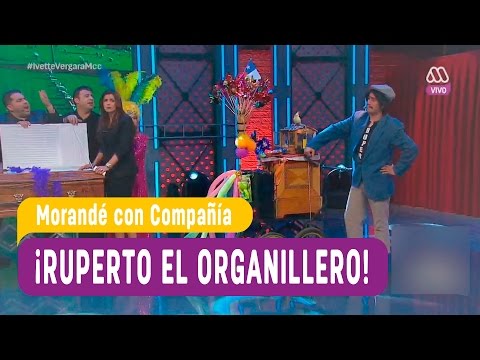 Ruperto el organillero - Morandé con Compañía 2016