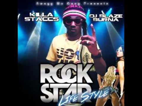 Killa Stacc$- SuperStar (Rockstar Lifestyle Mixtape Hosted By DJ Blaze Burna) [Track 1]