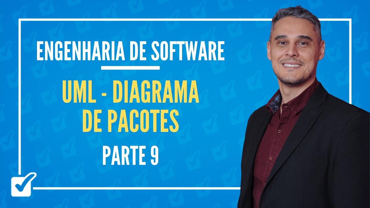 04. UML (Diagrama de pacotes) Parte 9 (Engenharia de Software) Prof. Gabriel Pacheco