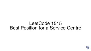 YouTube video 'LeetCode 1515: Best Position for a Service Centre'