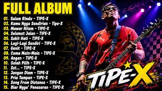 Download lagu Tipe-x - Kumpulan Lagu-lagu Pilihan Terbaik & Terpopuler | Salam Rindu - Tipe-x mp3