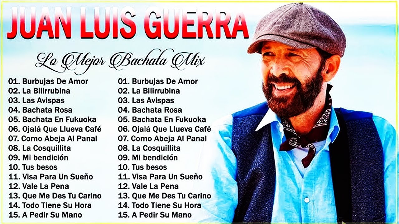 JUAN LUIS GUERRA ÉXITOS ÉXITOS ÉXITOS SUS MEJORES CANCIONES JUAN LUIS GUERRA MIX 🥁