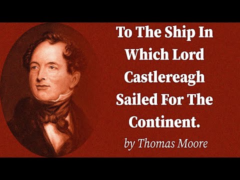 To The Ship In Which Lord Castlereagh Sailed For The Continent. by Thomas Moore