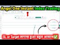 Angel One Index Trading Live Demo Stop Loss Target Kaise Lagaye New Method Easy For Beginner