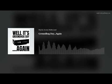 Groundhog Day...Again