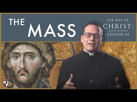 The Way of Christ: The Mass