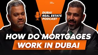 HOW TO GET MORTGAGES IN DUBAI TO BUY A PROPERTY? AMIT NAINANI ON DUBAI REAL ESTATE PODCAST