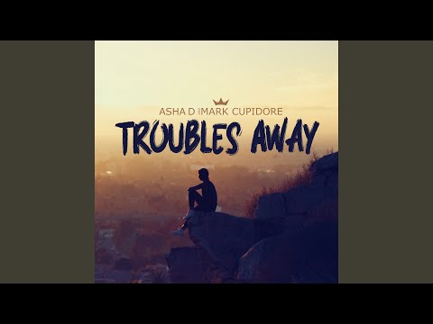 Troubles Away