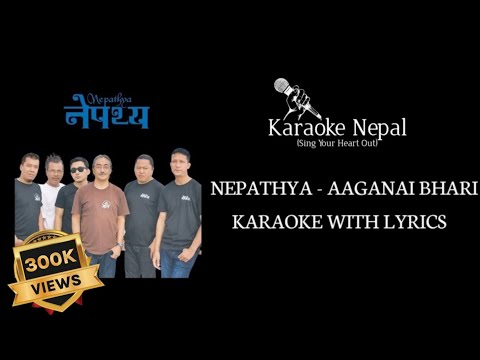 Aganai Bhari - Nepathya (KARAOKE WITH LYRICS) | Karaoke Nepal
