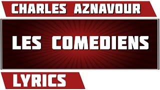 Les Comediens - Charles Aznavour - paroles
