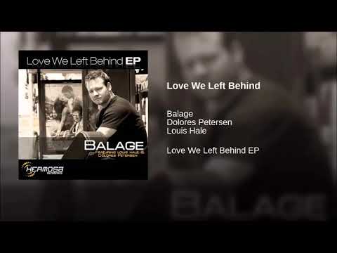 Balage feat. Louis Hale & Dolores Petersen - Love We Left Behind