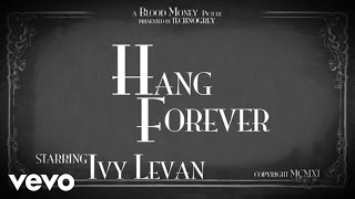 Ivy Levan - Hang Forever (Lyric Video)