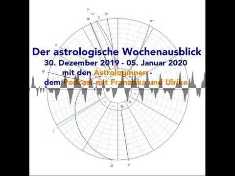 Astrologischer Wochenausblick 30. Dezember 2019 - 05. Januar 2020