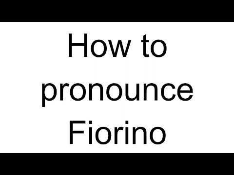 How to Pronounce Fiorino (Italian)