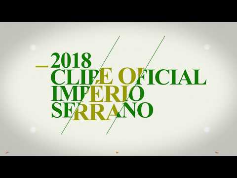 Império Serrano 2018 - Clipe Oficial