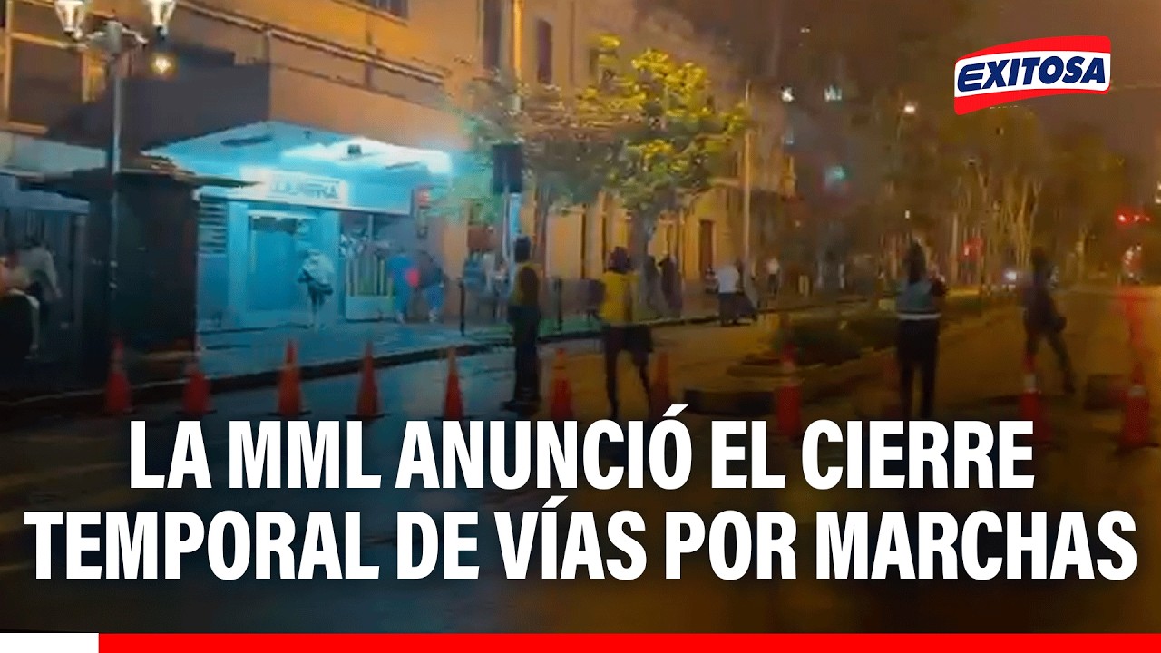 🔴🔵 La MML anuncio el cierre temporal de vías debido a las marchas
