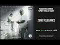 Pacman da Gunman, Nipsey Hussle & Mozzy - ''Zero Tolerance''