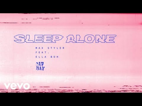 Max Styler - Sleep Alone (Official Audio) ft. Ella Boh