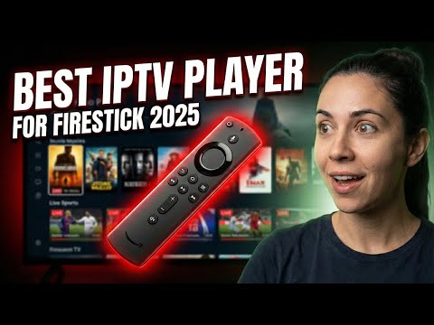 Best IPTV Player for Firestick 2025 (Setup + Zero Buffering Guide)