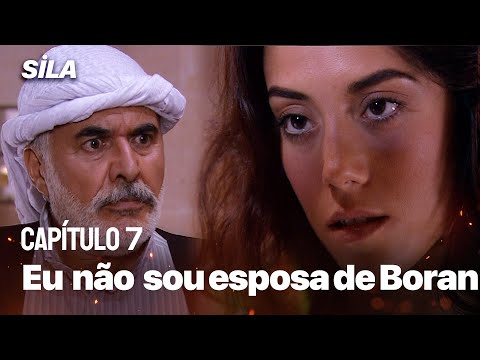 Eu não sou a esposa de Boran - Sila: Prisioneira do Amor