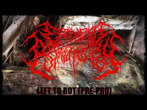 EXTENDED PUTREFACTION - Left to Rot (Pre Production)