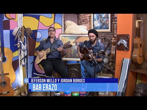 BAR ERAZO (Entre Mates y Guitarras) Jeferson Mello y Jordan Borges