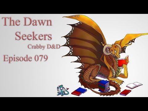 Crabby D&D | The Dawn Seekers 079: Through Glass, Ice, and Fire