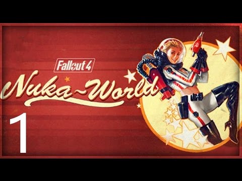 Fallout 4 Nuka World DLC Walkthrough Part 1 No Commentary
