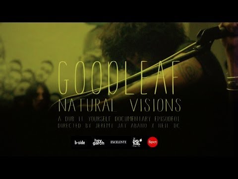 GoodLeaf - Natural Visions Teaser | A Dub It Yourself Documentary EP01