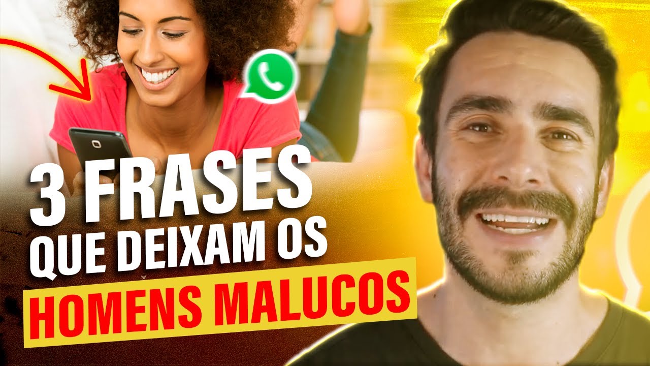 3 Frases Que Deixam os HOMENS MALUCOS por VOCÊ