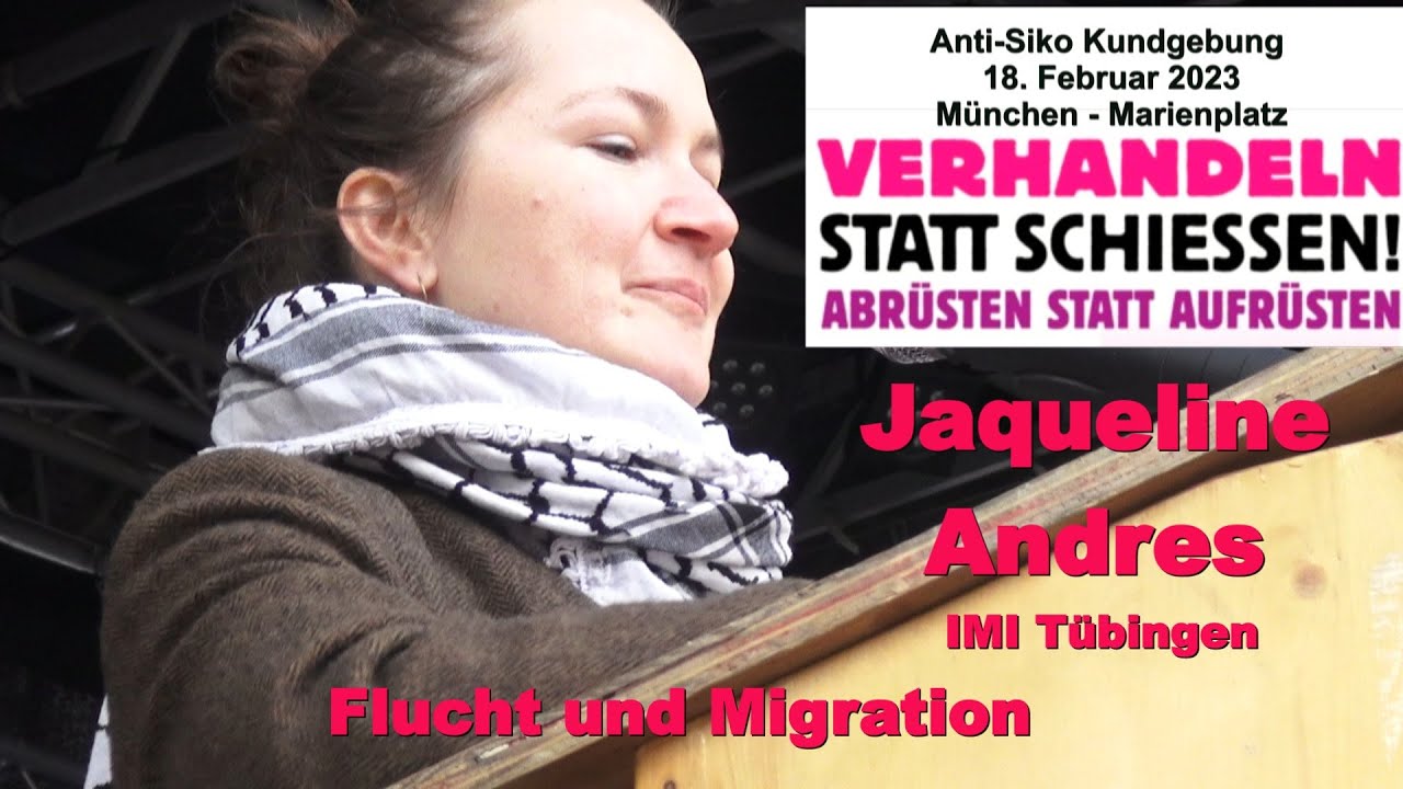 Anti-Siko-Demo: Jacqueline Andres (Informationsstelle Militatisierung Tübingen) über Flucht und Migration