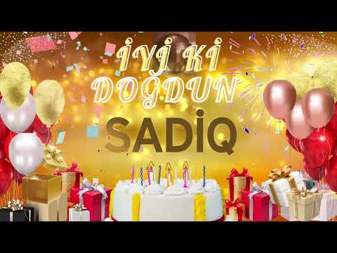 SADİQ – Ad Günün Mübarək Sadiq
