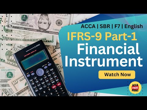 ACCA Strategic Business Reporting (SBR) F7 Lecture 22 IFRS-9 Financial Instrument by ACCA Passpoint