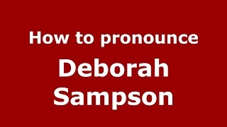 How to pronounce Deborah Sampson