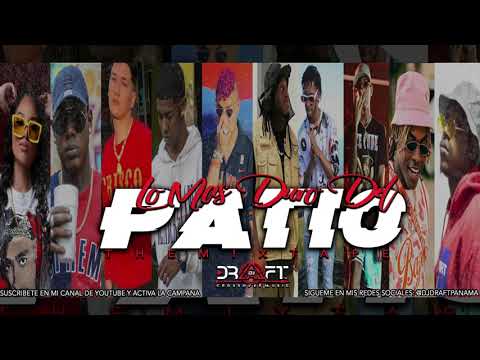 LO MAS DURO DEL PATIO MIX   @DJDRAFTPANAMA (ANYURI, SECH, BOZA, DANNY YASH, ITALIAN SOMALI, EL ZETA)