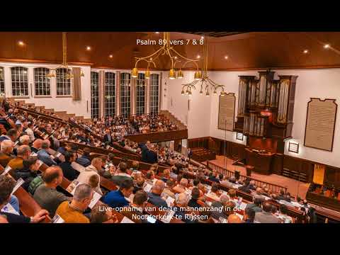 Psalm 89 vers 7 & 8 (bovenstem) 1e Mannenzang in de Noorderkerk te Rijssen. Dick Slagman (orgel)