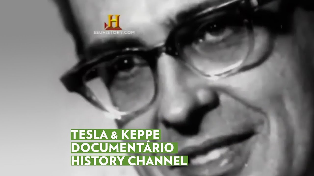 TESLA & KEPPE - DOCUMENTÁRIO - HISTORY CHANNEL