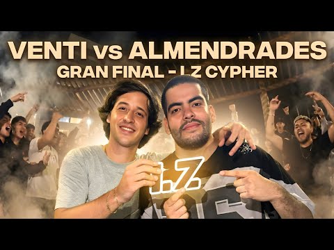 VENTI vs ALMENDRADES - GRAND FINAL - LZ CYPHER 2026