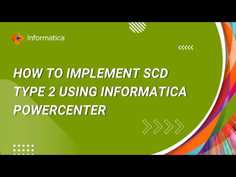 How to Implement SCD TYPE 2 using Informatica PowerCenter
