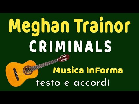 Criminals - Meghan Trainor