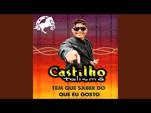 Tem Que Saber do Que Eu Gosto