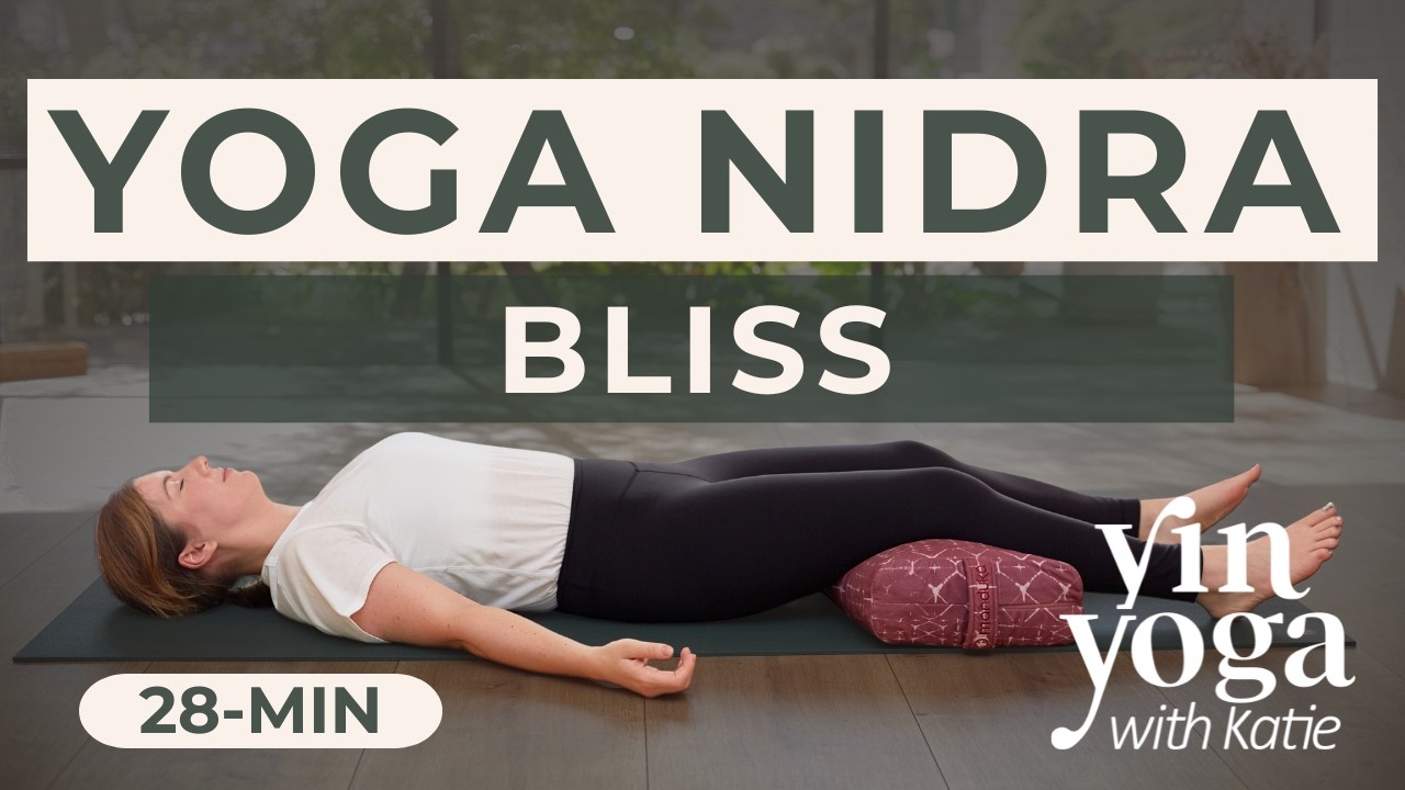 Yoga Nidra For Bliss — Yin Yoga class, 29 minutes
