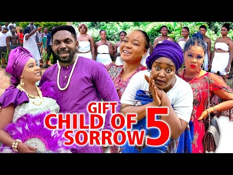 GIFT CHILD OF SORROW SEASON 5 {2022 NE MOVIE} - 2022 LATEST NIGERIAN NOLLYWOOD MOVIE